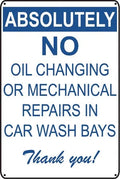 Absolutely No Oil Changing- 16"w x 24"h Aluminum Sign - UnitedSign