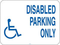Disabled Parking Only (Handicapped Symbol)- 16"w x 12"h Aluminum Sign - UnitedSign
