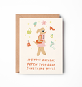 Funny Dog Birthday Card | “Fetch Yourself Something Nice”