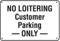No Loitering Customer Parking Only- 24"w x 16"h Aluminum Sign - UnitedSign