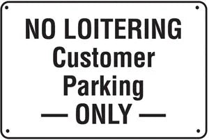 No Loitering Customer Parking Only- 24"w x 16"h Aluminum Sign - UnitedSign