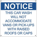 NOTICE Car Wash Will Not Accommodate- 12"w x 12"h Aluminum Sign - UnitedSign
