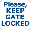 Please Keep Gate Locked sign in bold blue text on white background for security and safety