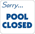 Sorry Pool Closed sign in blue text on white background, ideal for poolside or facility notifications.