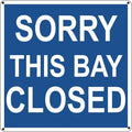 Sorry This Bay Closed- 12"w x 12"h Aluminum Sign - UnitedSign