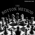 July Young Adult Hint: A chessboard with fallen pieces and 'The Button Method' text on a black background