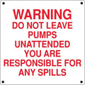 "Warning Do Not Leave Pump" Aluminum Sign - UnitedSign