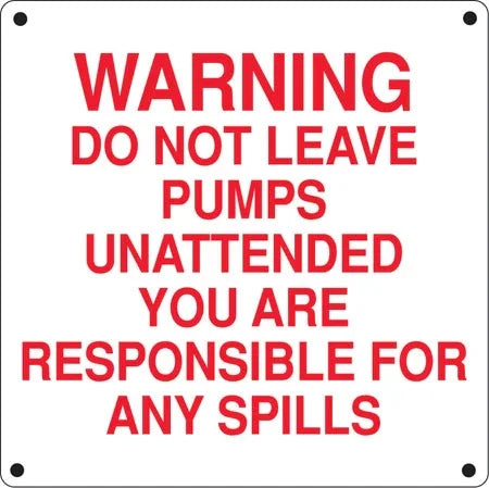 "Warning Do Not Leave Pump" Aluminum Sign - UnitedSign