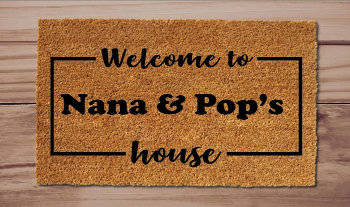 Welcome to Nana & Pop's House Welcome Mat