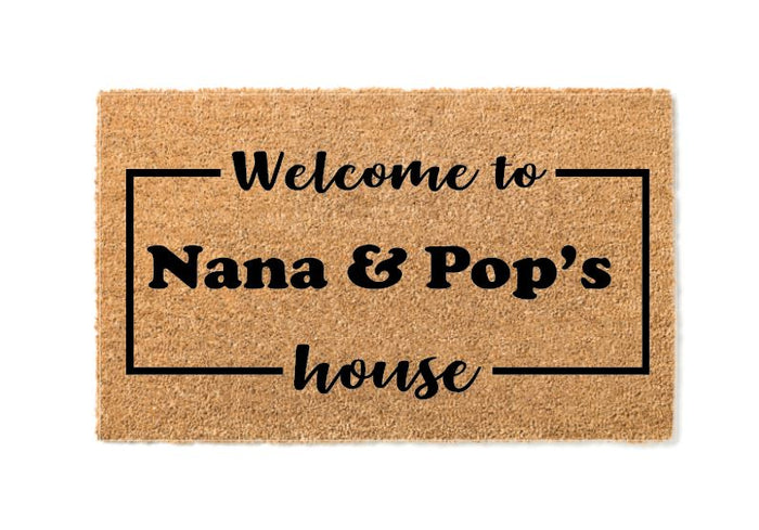 Welcome to Nana & Pop's House Welcome Mat
